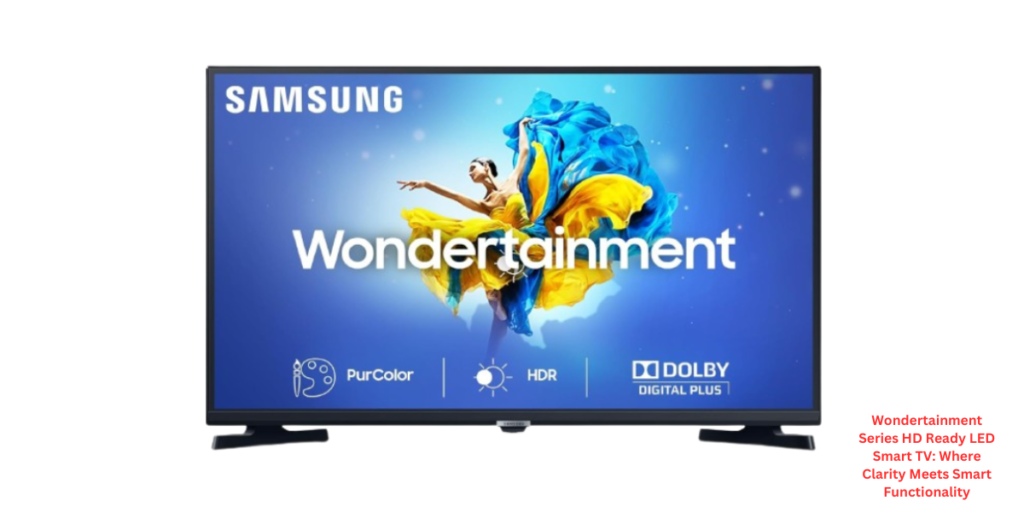 Wondertainment Series HD Ready LED Smart TV Where Clarity Meets Smart Functionality